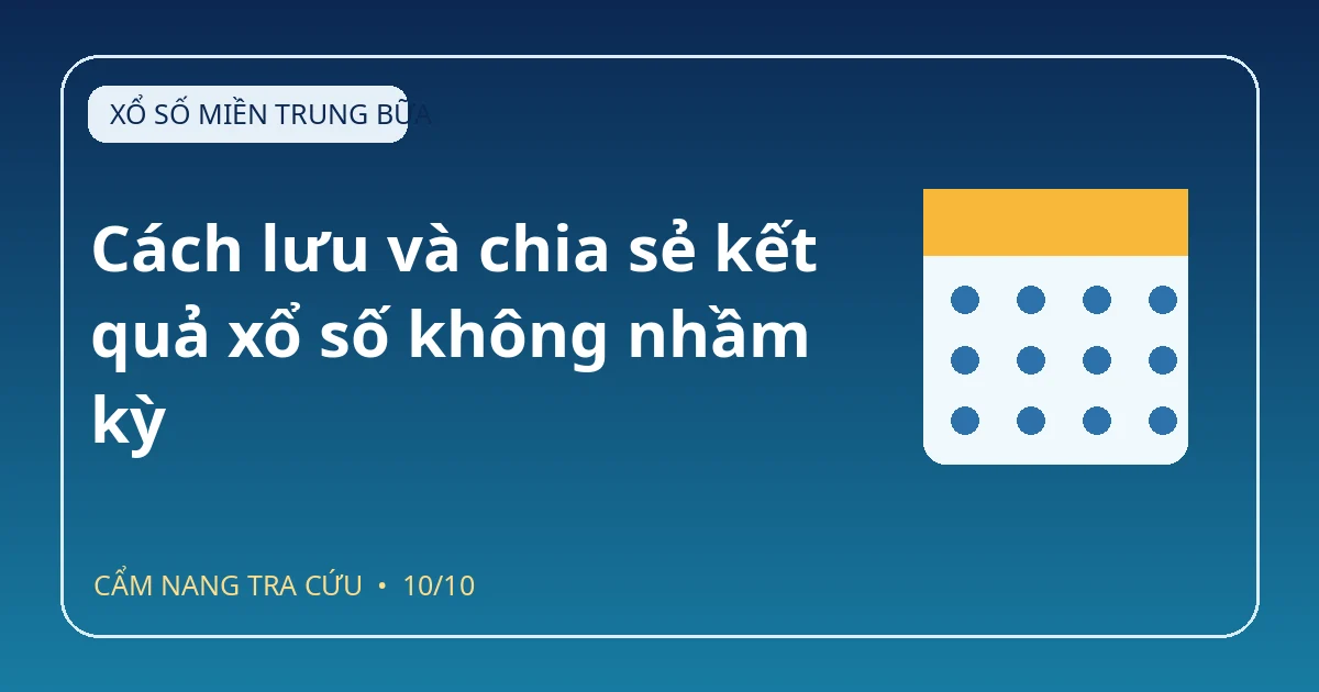 Minh họa chia sẻ kết quả xổ số miền Trung với lịch quay và dữ liệu xổ số